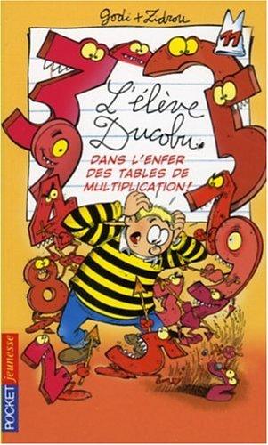 L'élève Ducobu. Vol. 11. Dans l'enfer des tables de multiplication !