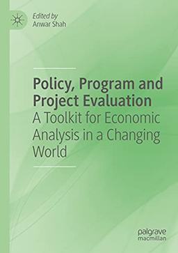 Policy, Program and Project Evaluation: A Toolkit for Economic Analysis in a Changing World