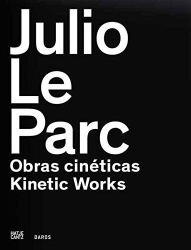 Julio Le Parc: Kinetic Works