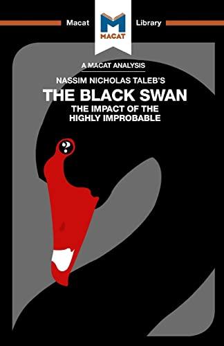 The Black Swan: The Impact of the Highly Improbable (The Macat Library)