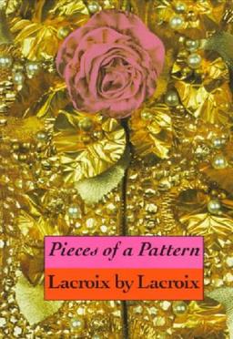 Pieces of a Pattern: Lacroix: Lacroix by Lacroix