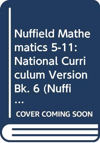 National Curriculum Version (Bk. 6) (Nuffield maths 5-11 project)