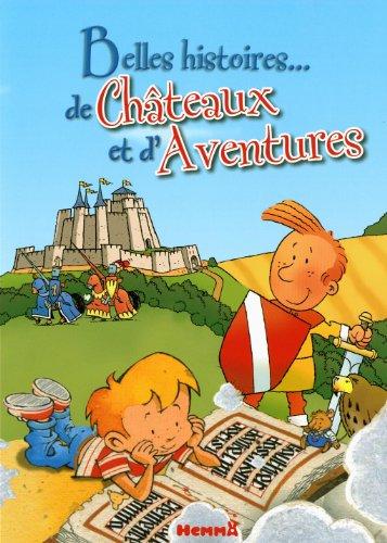 Belles histoires... de châteaux et d'aventures