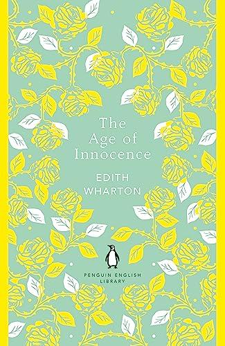 The Age of Innocence: Edith Wharton (The Penguin English Library)