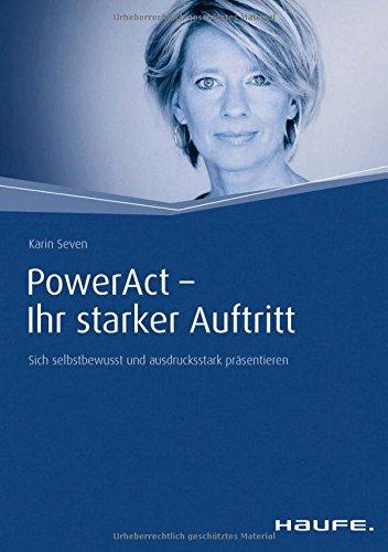 PowerAct - Ihr starker Auftritt: Sich selbstbewusst und ausdrucksstark präsentieren