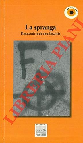 La spranga. Racconti anti-neofascisti (I girasoli. Storie nella Storia)