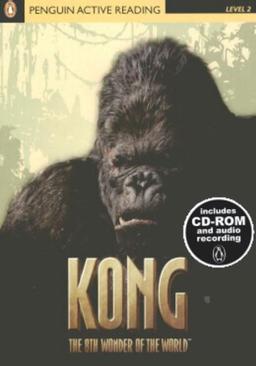 King Kong, Level 2, Penguin Active Readers (Penguin Active Reading. Level 2)