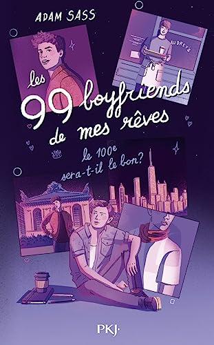 Les 99 boyfriends de mes rêves : le 100e sera-t-il le bon ?