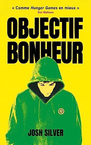 Objectif bonheur. Vol. 1