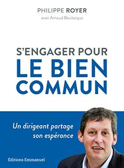 S'engager pour le bien commun : un dirigeant partage son espérance