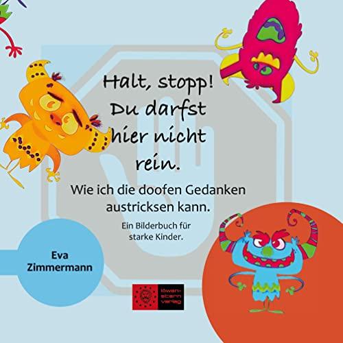 Halt, stopp! Du darfst hier nicht rein.: Wie ich die doofen Gedanken austricksen kann.