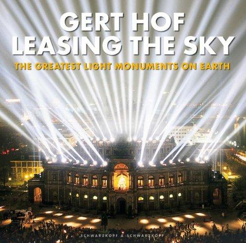 Leasing the Sky: The Greatest Light Monuments On Earth