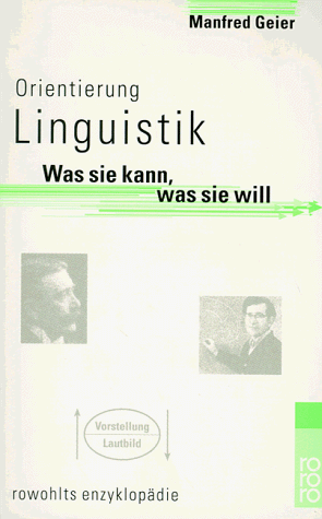 Orientierung Linguistik. Was sie kann, was sie will.