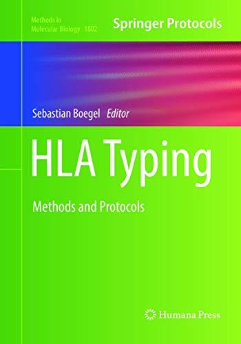 HLA Typing: Methods and Protocols (Methods in Molecular Biology, 1802, Band 1802)