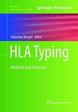 HLA Typing: Methods and Protocols (Methods in Molecular Biology, 1802, Band 1802)