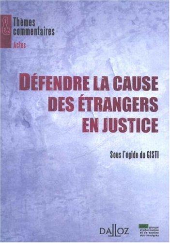 Défendre la cause des étrangers en justice