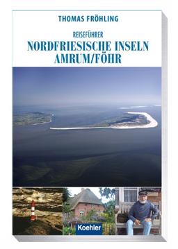 Reiseführer Nordfriesische Inseln: Amrum/ Föhr