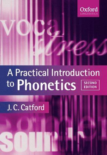 A Practical Introduction To Phonetics (Oxford Textbooks In Linguistics)