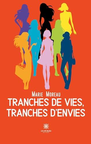 Tranches de vies, tranches d’envies