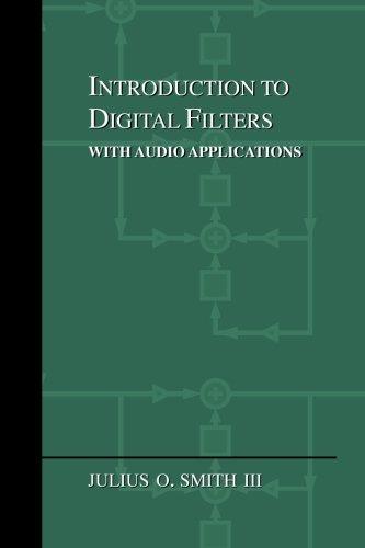 Introduction to Digital Filters: with Audio Applications