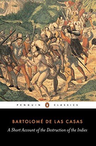 A Short Account of the Destruction of the Indies (Penguin Classics)