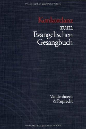 Handbuch zum Evangelischen Gesangbuch Bd I: Konkordanz zum Evangelischen Gesangbuch: Mit Verzeichnis der Strophenanfänge, Kanons, mehrstimmigen Sätze und Wochenlieder (Spielart)