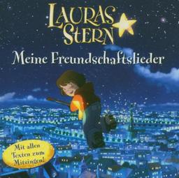 Lauras Stern - Meine Freundschaftslieder. CD mit allen Texten zum Mitsingen!