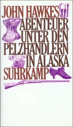 Abenteuer unter den Pelzhändlern in Alaska: Roman