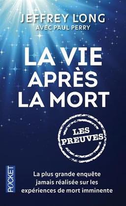 La vie après la mort : les preuves