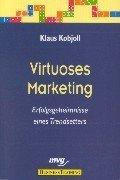 Virtuoses Marketing. Erfolgsgeheimnisse eines Trendsetters