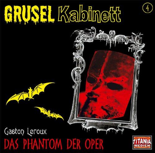 Gruselkabinett 4 - Das Phantom der Oper