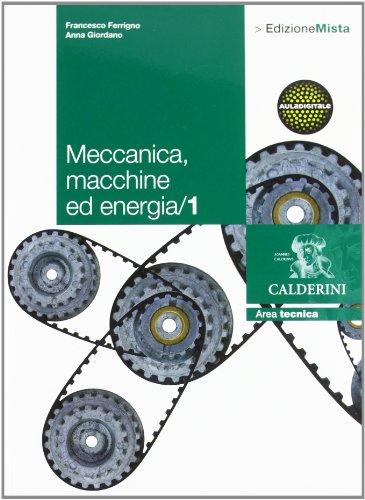 Meccanica. Macchine ed energia. Per le Scuole superiori. Con espansione online (Vol. 1)