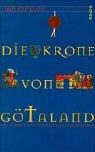 Die Krone von Götaland: Ein Roman aus der Zeit der Kreuzfahrer