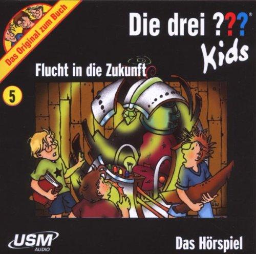 Die drei ??? Kids 05. Flucht in die Zukunft. (drei Fragezeichen)