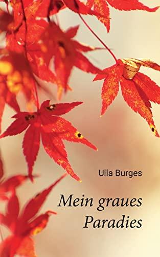 Mein graues Paradies: Wenn Eltern nicht auf Kinder hören - Inventur der Kümmernisse