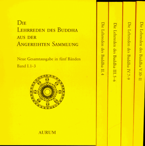 Die Lehrreden des Buddha aus der Angereihten Sammlung: Anguttara-Nikaya: 5 Bde.