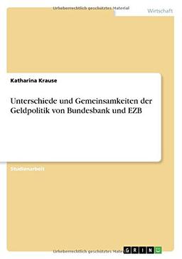 Unterschiede und Gemeinsamkeiten der Geldpolitik von Bundesbank und EZB