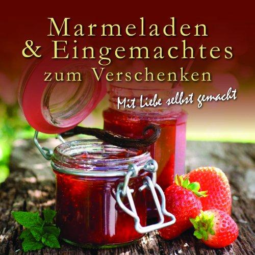 Marmeladen und Eingemachtes