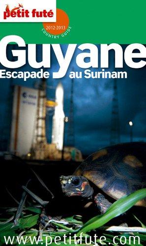 Guyane : escapade au Suriname : 2012-2013