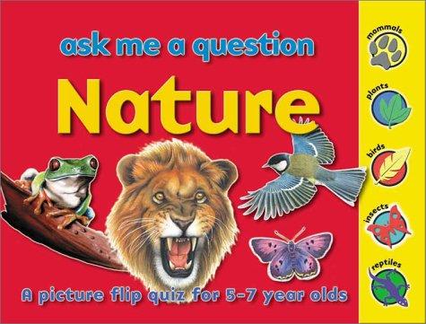 Nature: A Picture Flip Quiz for 5-7 Year Olds : Spiral (Ask Me a Question)