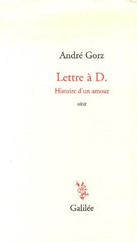 Lettre à D. : histoire d'un amour : récit