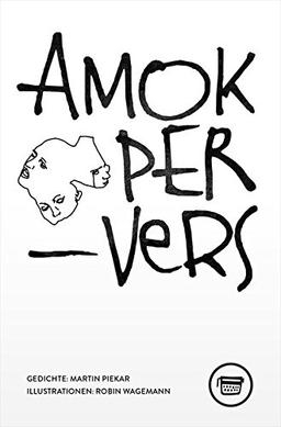 Amok PerVers (Edition Belletristik)