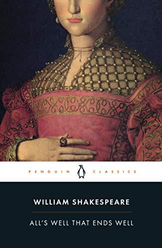 All's Well That Ends Well (Penguin Classics)