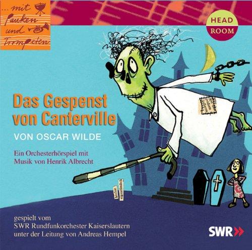 Mit Pauken und Trompeten: Das Gespenst von Canterville. Orchesterhörspiel