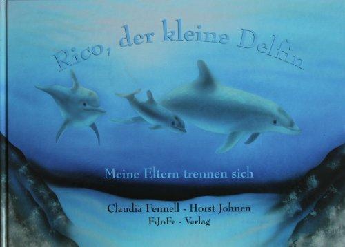 Rico, der kleine Delfin. Meine Eltern trennen sich