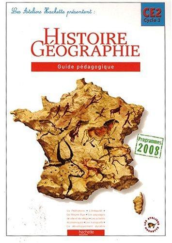 Histoire, géographie, CE2 cycle 3 : guide pédagogique