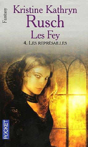 Les Fey. Vol. 4. Les représailles