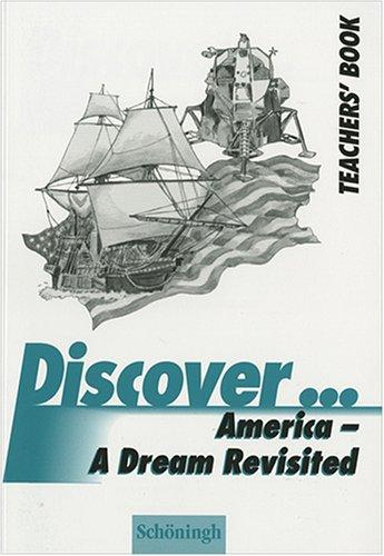 Discover...Topics for Advanced Learners / America - A Dream Revisited: Teacher's Book