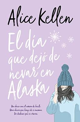 El día que dejó de nevar en Alaska (Books4pocket romántica)