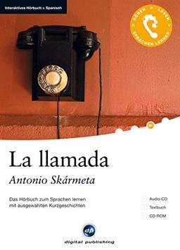 La llamada: Das Hörbuch zum Sprachen lernen.mit ausgewählten Kurzgeschichten / Audio-CD + Textbuch + CD-ROM